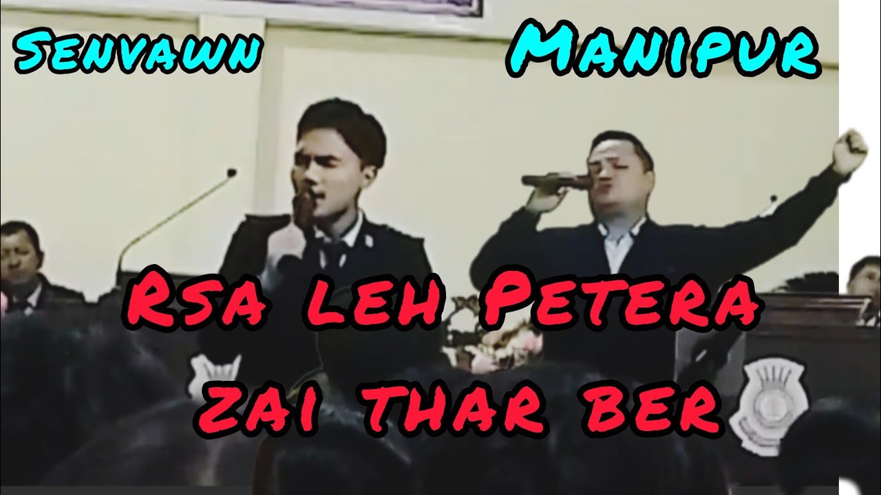 Senvawn khua Manipur a - RSa leh Petera zai thar ber
