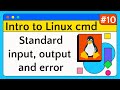 #10 Input and Output Redirection - Introduction to Linux Command Line