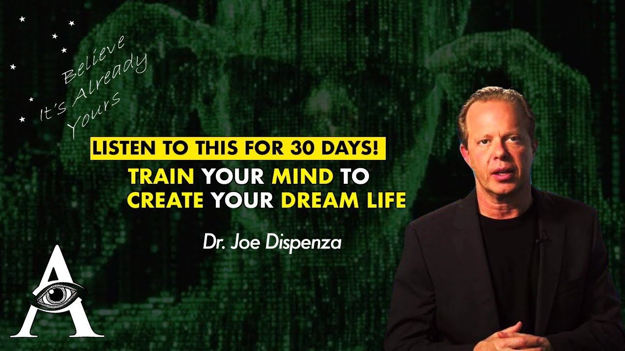 Dr. Joe Dispenza: REPROGRAM YOUR MIND IN 30 DAYS! | (LAW OF ATTRACTION ...