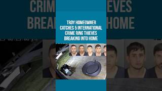 5 international crime ring thieves caught breaking into home