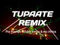 TUPAATE REMIX - PAI POUNDS FT EDDY KENZO & MC AFRICA