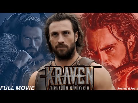 KRAVEN THE HUNTER FULL MOVIE 2025 WATCH NOW BREAKDOWN HOLLYWOOD ORIGIN STORY REVIEW FACTS 