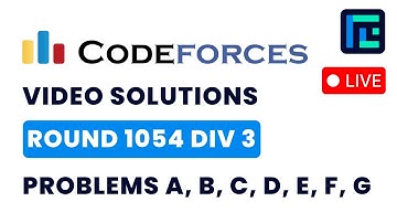 Codeforces Round 1054 (Div 3) | Video Solutions - A to G | by Abhinav | TLE Eliminators