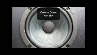 Crowns Down   Key of A