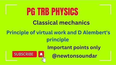 Pg trb physics #classical mechanics# principle of virtual work and D Alembert