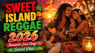 Sweet Island Reggae 2026 🌴 Romantic Love Songs & Sunset Vibes screenshot 5