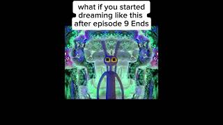 What if you started dreaming like this after episode 9 Ends #tadc #theamazingdigitalcircus
