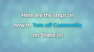 Snake.io Tutorial - How To Turn Off Community