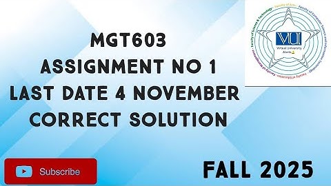 MGT603 Assignment No 1 Fall 2025 | mgt603 assignment no 1 solution| mgt603 assignment 1 fall 2025