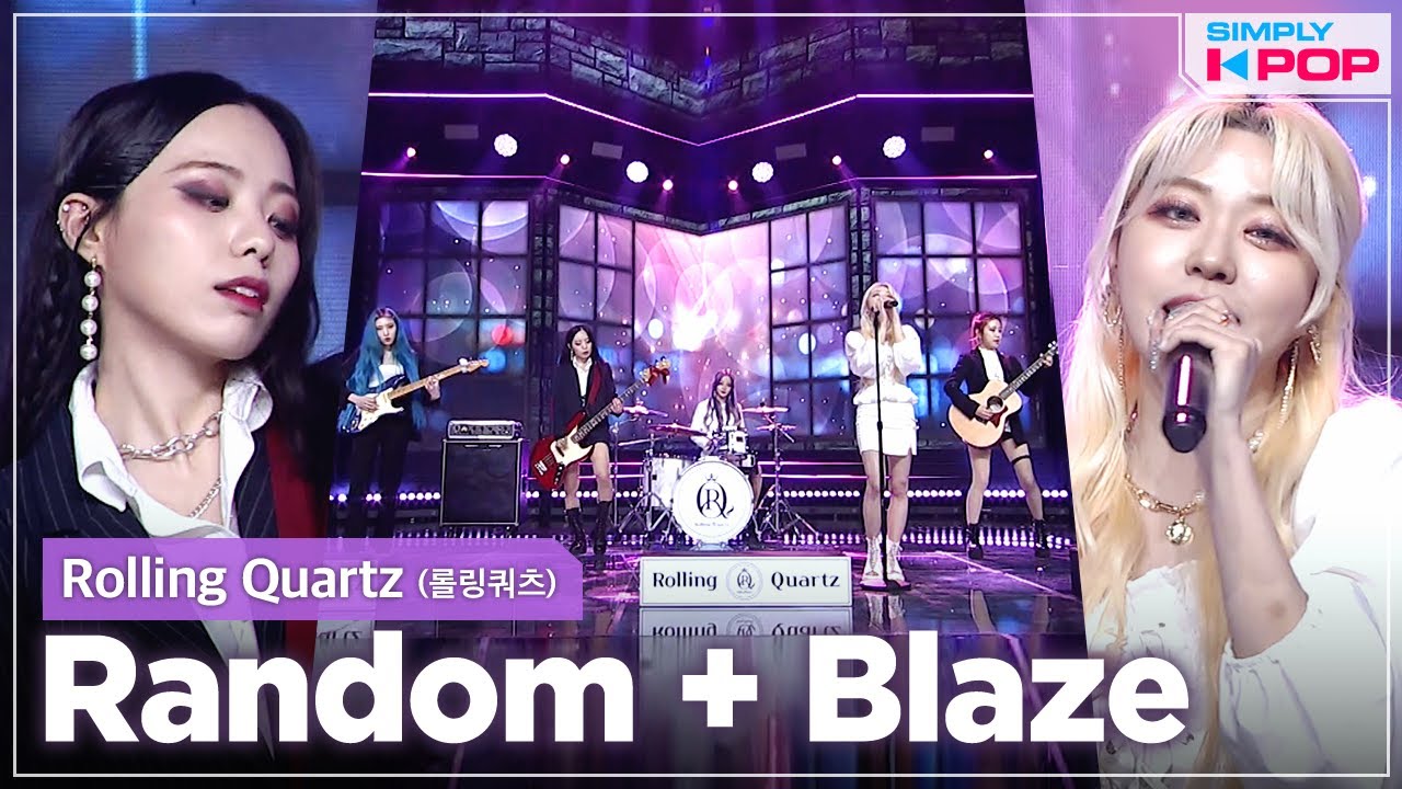 [Simply K-Pop] Rolling Quartz (롤링쿼츠) - Random (랜덤) + Blaze (블레이즈) _ Ep.457