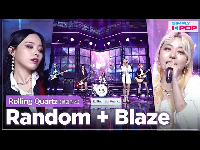 [Simply K-Pop] Rolling Quartz (롤링쿼츠) - Random (랜덤) + Blaze (블레이즈) _ Ep.457