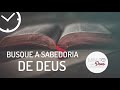 Busque a sabedoria de deus   minuto com deus