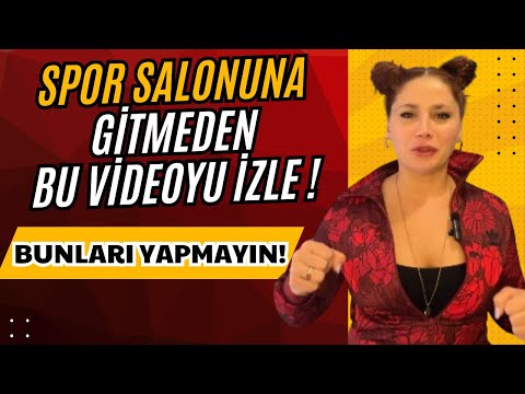 SPOR SALONUNA GİTMEDEN ÖNCE BU VİDEOYU İZLE !