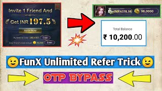 [OTP Bypass]  #Unlimited_Trick || FunX App Online Refer Bypass Trick ||FunX Refer Script