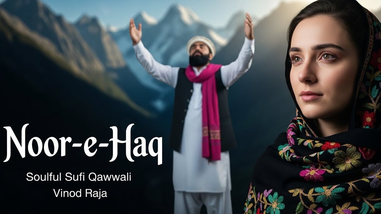 Noor-e-Haq | Heart Touching Sufi Qawwali 2025 | Ishq-e-Haqeeqi | Vinod Raja | Sufi Kalam