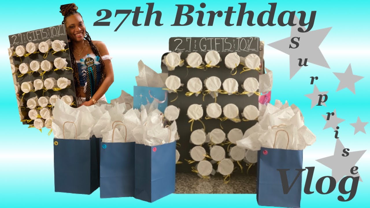 SURPRISE!!! | 27 DAYS OF GIFTS BIRTHDAY VLOG | *EMOTIONAL*