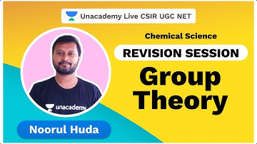Revision Session | Group Theory | Chemical Science | CSIR 2020 | Noorul Huda | Unacademy