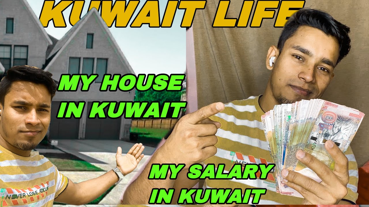 My Salary My Job My Life In Kuwait My Kuwait House YouTube