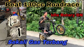 Bore Up Beat 130cc Road Race Gass Jegatt !!
