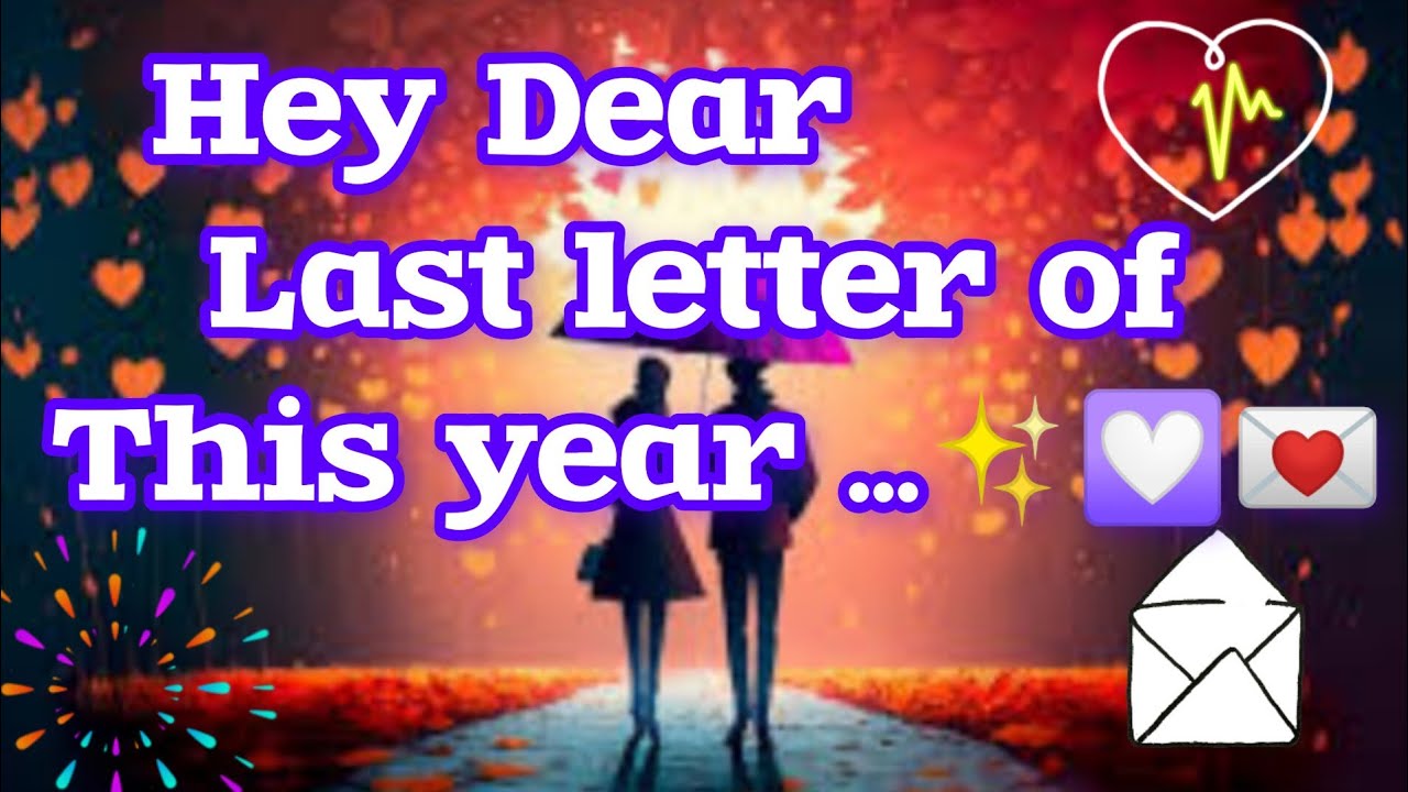 Hey dear Last letter of this year 💌 📝💟.. happy new year baby...*#* tq ...