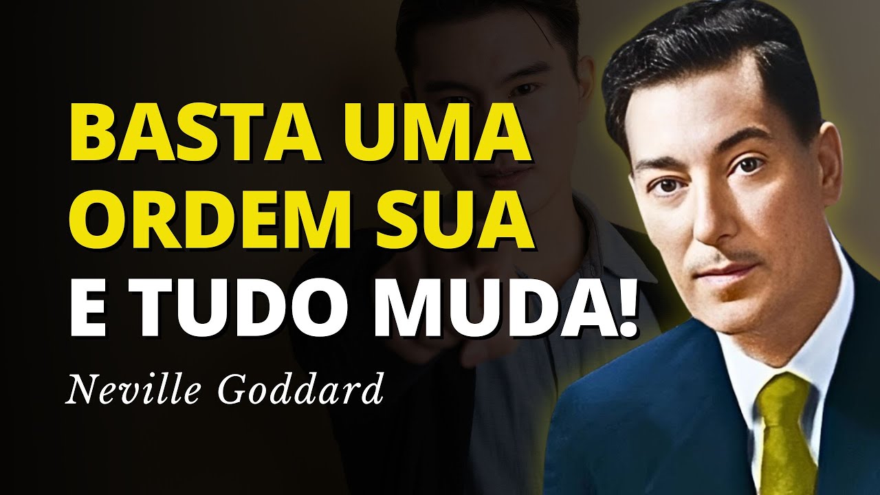 Como Dominar Sua Mente Com Uma Ordem? Descubra Aqui! - Neville Goddard