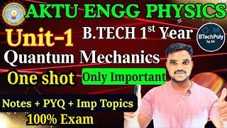 Quantum Mechanics Unit-1 One Shot | AKTU Engineering Physics | 100% Exam #quantummechanics