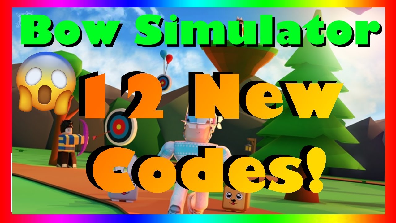  ALL CODES ALL 12 NEW WORKING CODES IN Bow Simulator 2020 ROBLOX Bow Simulator Codes 
