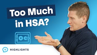 Can You Have Too Much Money In Your Hsa?