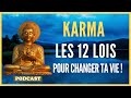 Karma  les 12 lois qui changeront ta vie enseignement complet podcast