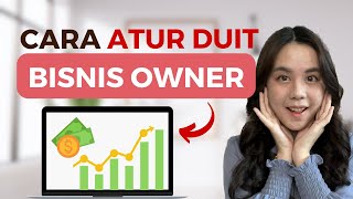 💲Cara Mudah ATUR DUIT untuk Bisnis Owner (Bisnis Owner Dapat Duit Dari Mana?)