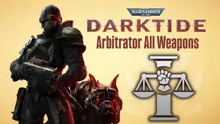 Darktide Arbites Class All Unique Weapons - Warhammer 40K 