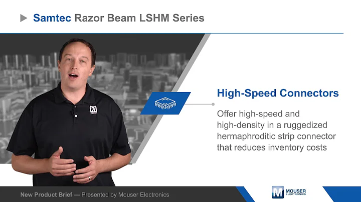 Samtec Razor Beam™ LSHM Series High-Speed Connectors — New Product Brief | Mouser Electronics