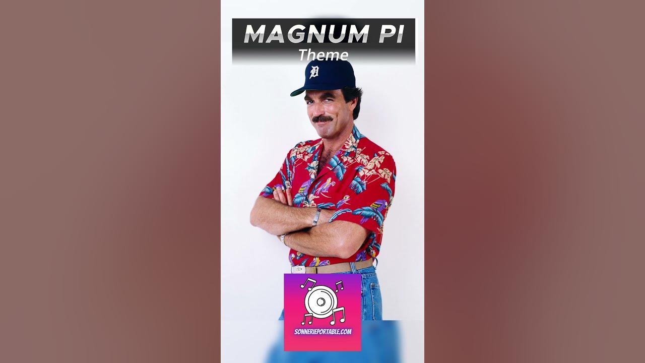 Sonnerie MAGNUM P.I Theme pour téléphone | télécharger sonnerie ...