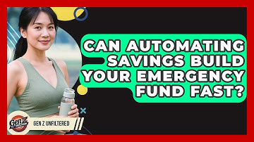 Can Automating Savings Build Your Emergency Fund Fast? - Gen Z Unfiltered