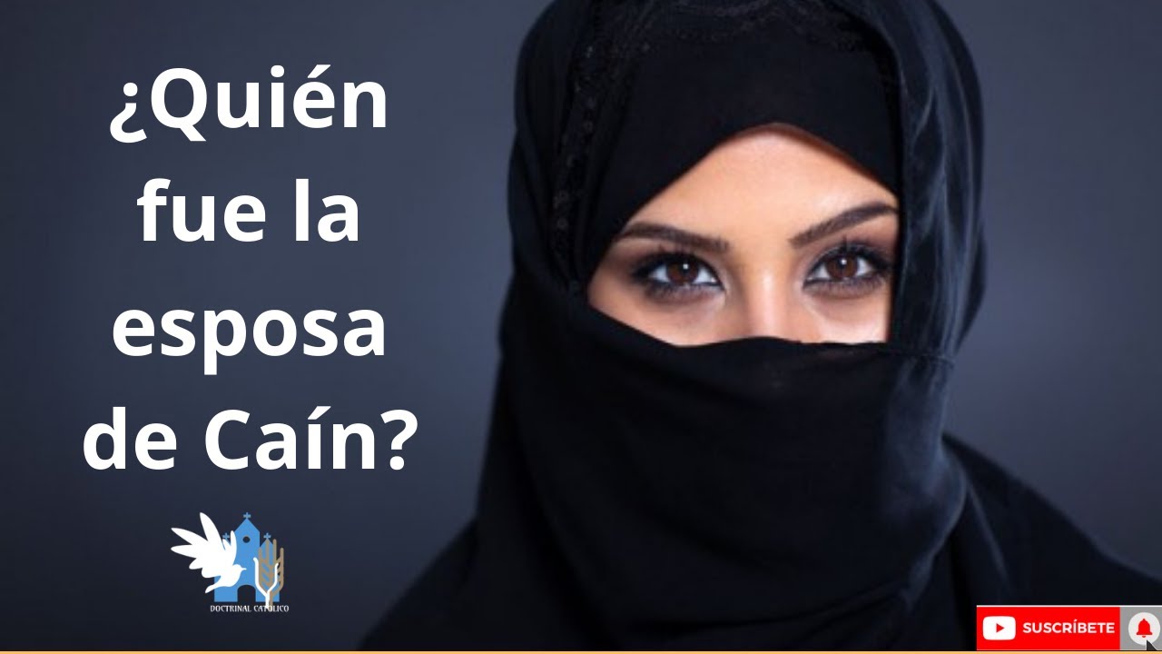 Quien fue la esposa de Cain YouTube