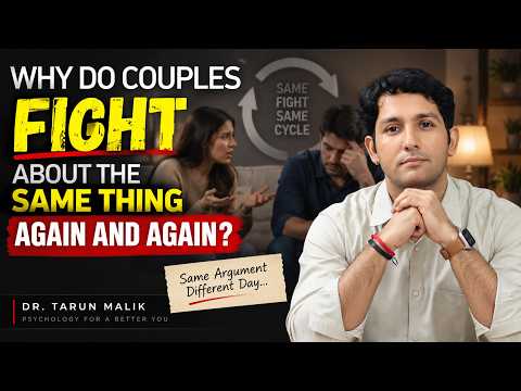Why Do Couples Fight About the Same Thing Again and Again? | Dr. Tarun Malik