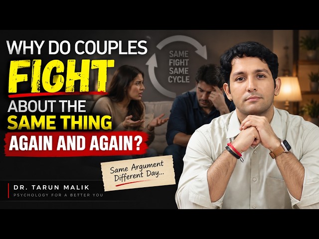 Why Do Couples Fight About the Same Thing Again and Again? | Dr. Tarun Malik