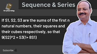 S1, S2, S3 are the sums of the first n natural numbers, their squares and their cubes respectively