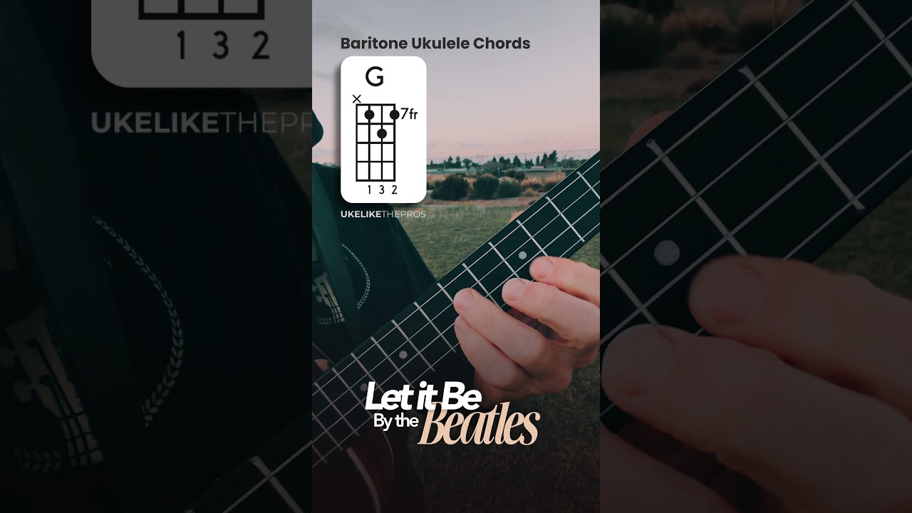 Baritone Ukulele Let It Be Outro – 4-Step Tutorial