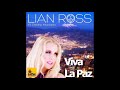 Lian ross feat pedro marcelo  viva la paz dance remix