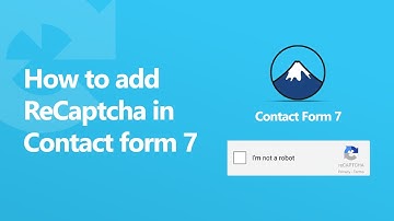 How to Add ReCaptcha in Contact Form 7 | ReCaptcha