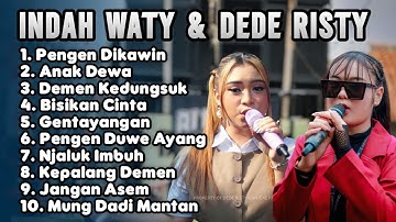 PENGEN DIKAWIN INDAH WATY  feat DEDE RISTY FULL ALBUM TARLING TERBARU 2025