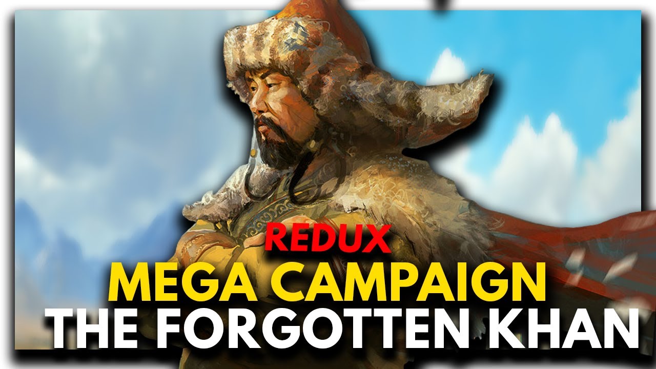 The Forgotten Khan - Paradox Mega Campaign REDUX