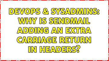 DevOps & SysAdmins: Why is sendmail adding an extra carriage return in headers?