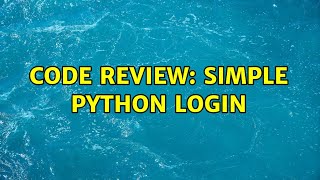 Code Review: Simple Python Login