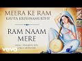 Ram Naam Mere - Meera Ke Ram | Kavita Krishnamurthy | Official Audio Song