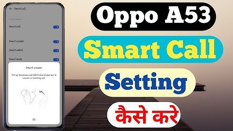 How To Smart Call Setting On Oppo A53 || Oppo A53 Smart Call कैसे करे ||Tech Akhilesh