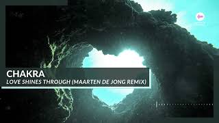 Chakra - Love Shines Through (Maarten de Jong Remix)