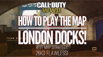 COD WW2: HOW TO PLAY THE MAP LONDON DOCKS | 26KD FLAWLESS GAMEPLAY!