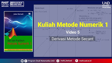 Video 5 Kuliah Metode Numerik 1 | Derivasi Metode Secant
